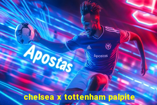 chelsea x tottenham palpite