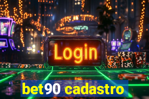 bet90 cadastro