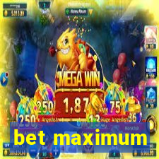 bet maximum