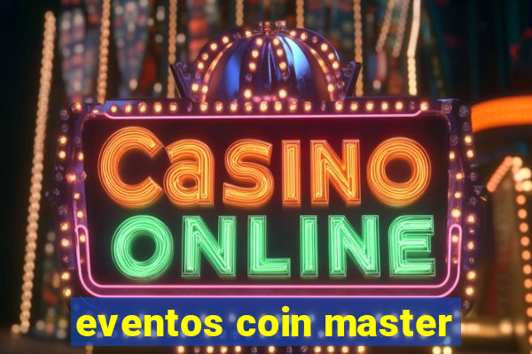 eventos coin master