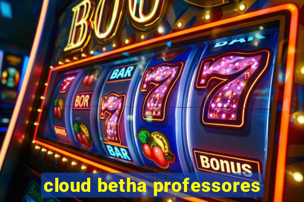 cloud betha professores