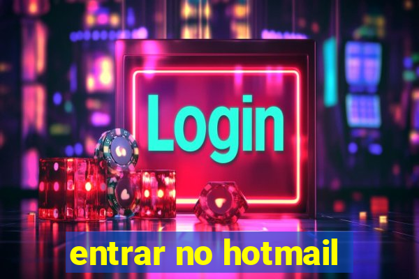 entrar no hotmail