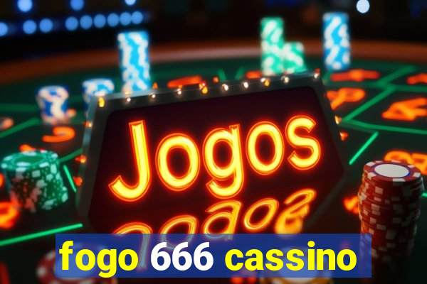 fogo 666 cassino