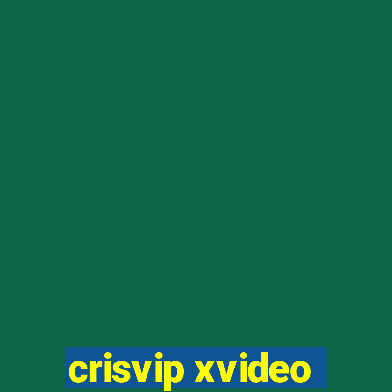 crisvip xvideo