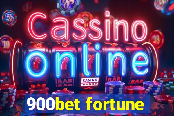 900bet fortune