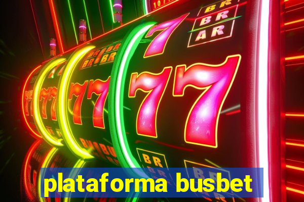 plataforma busbet