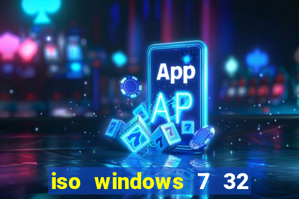 iso windows 7 32 bits pt br download