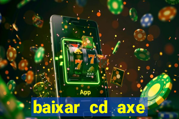 baixar cd axe bahia 2000 gratis