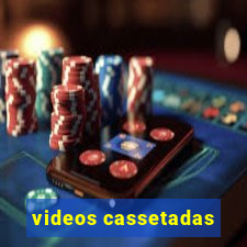 videos cassetadas