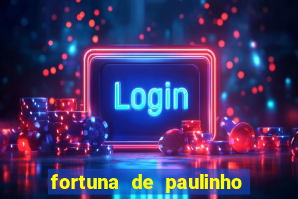 fortuna de paulinho roupa nova