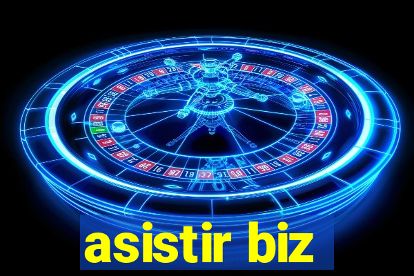 asistir biz