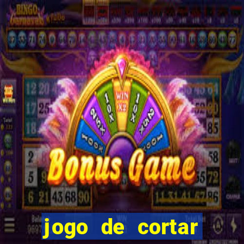 jogo de cortar frutinha para ganhar dinheiro