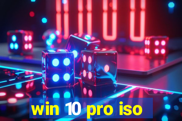 win 10 pro iso