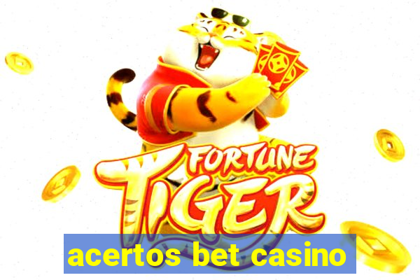 acertos bet casino