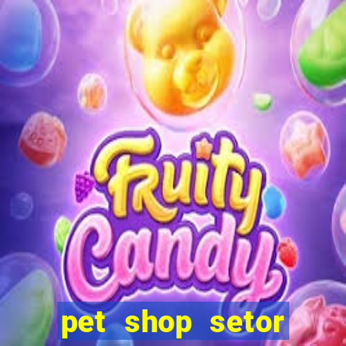 pet shop setor vila nova goiania