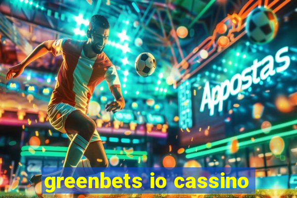 greenbets io cassino