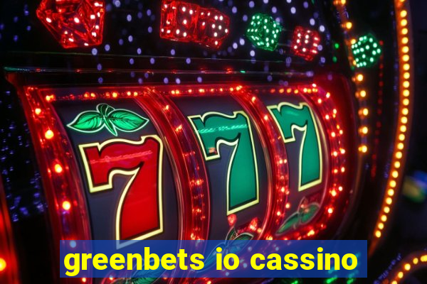 greenbets io cassino