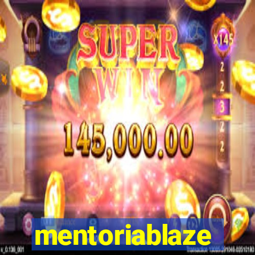 mentoriablaze