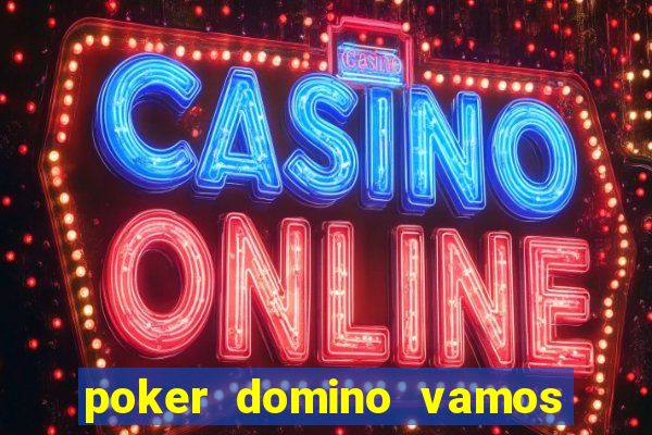 poker domino vamos penghasil uang