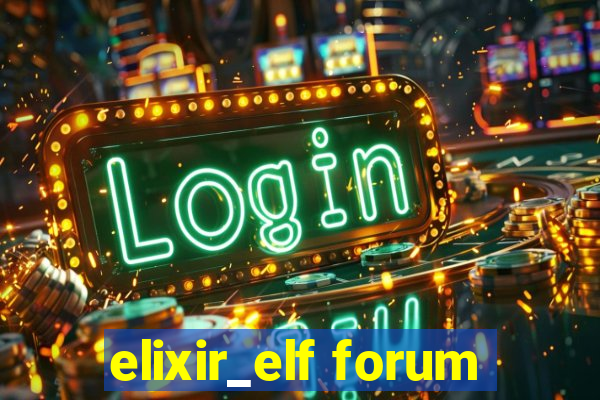 elixir_elf forum