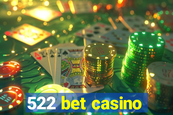 522 bet casino