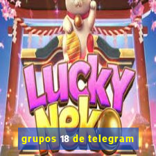 grupos 18 de telegram