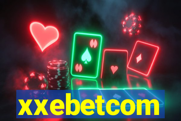 xxebetcom