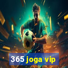 365 joga vip