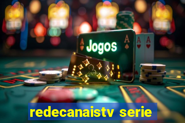 redecanaistv serie