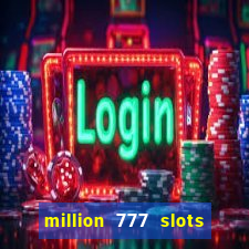 million 777 slots paga mesmo