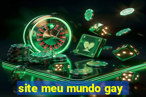 site meu mundo gay