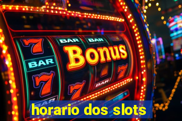 horario dos slots