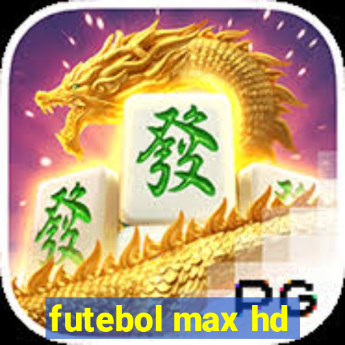 futebol max hd