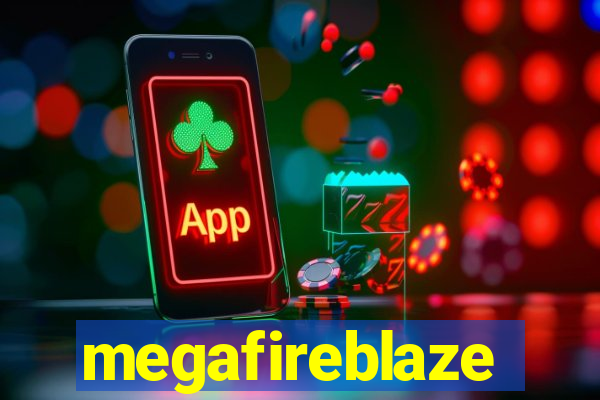 megafireblaze