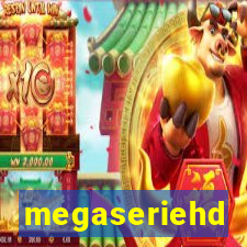 megaseriehd