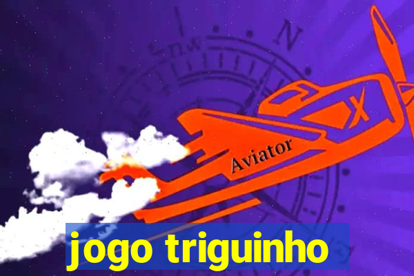 jogo triguinho