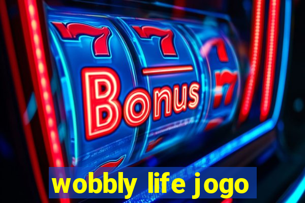 wobbly life jogo