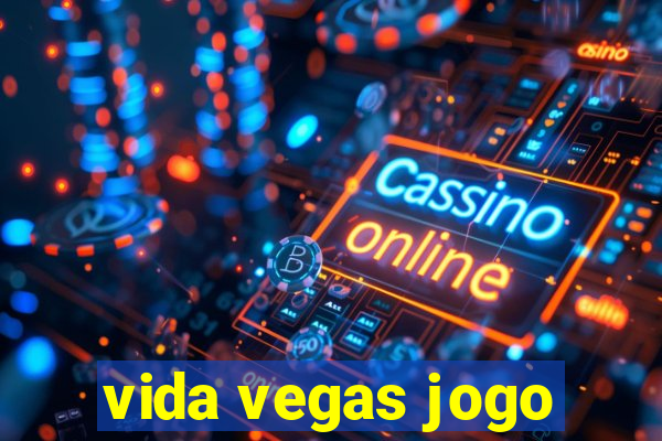 vida vegas jogo