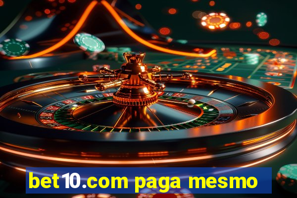 bet10.com paga mesmo