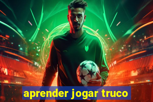 aprender jogar truco