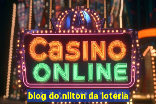 blog do nilton da loteria