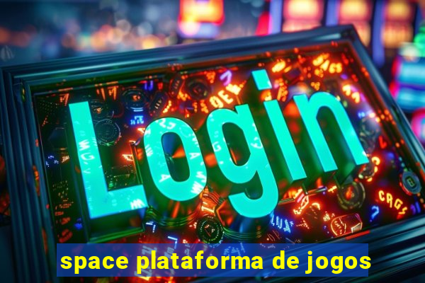 space plataforma de jogos