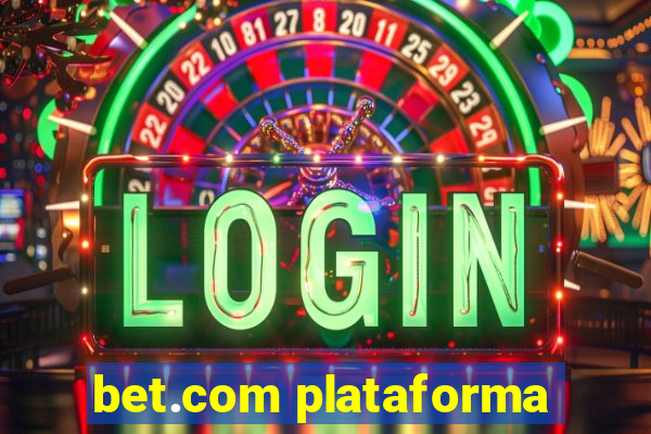 bet.com plataforma