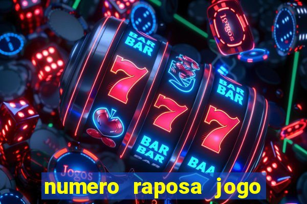 numero raposa jogo do bicho