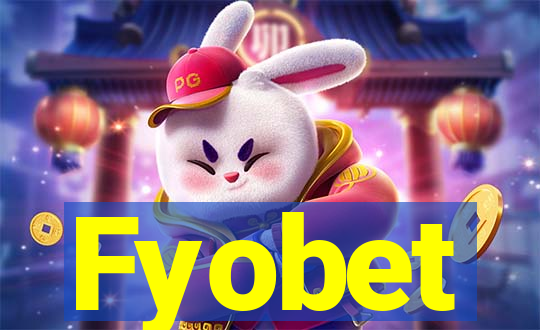 Fyobet