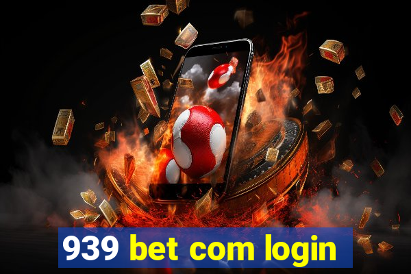 939 bet com login