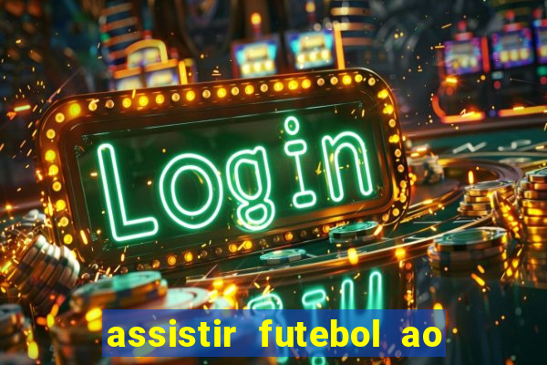 assistir futebol ao vivo grátis tv 0800