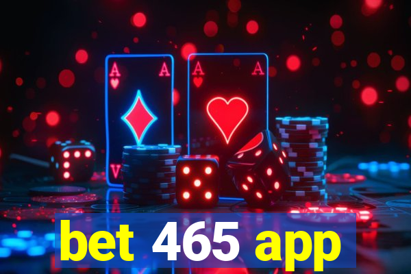 bet 465 app