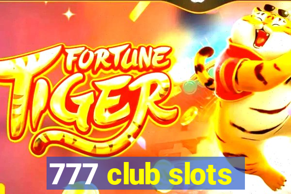 777 club slots