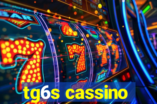 tg6s cassino